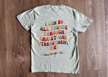 Load image into Gallery viewer, I can do all things through Christ Tee