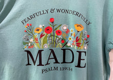 Load image into Gallery viewer, Fearfully & Wonderfully Made T-Shirt