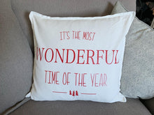 Load image into Gallery viewer, It's the most WONDERFUL time of the year Pillow