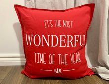 Load image into Gallery viewer, It's the most WONDERFUL time of the year Pillow