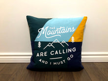 Load image into Gallery viewer, The Mountains Are Calling Pillow