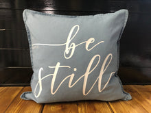 Load image into Gallery viewer, Be Still Pillow