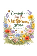 Load image into Gallery viewer, Consider the Wildflowers T-Shirt
