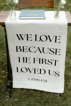 Load image into Gallery viewer, 1 John 4:19 Banner
