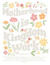 Load image into Gallery viewer, Motherhood is Kingdom Work T-Shirt
