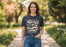 Load image into Gallery viewer, Motherhood is Kingdom Work T-Shirt
