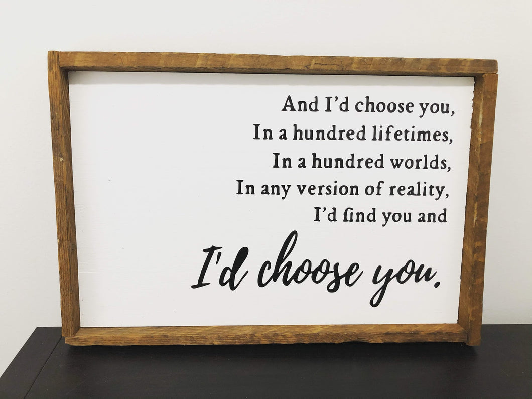 I'd Choose You Sign