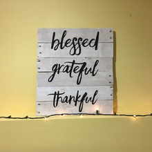 Load image into Gallery viewer, Grateful, Thankful, &amp; Blessed Wood Signs
