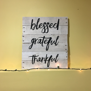 Grateful, Thankful, & Blessed Wood Signs