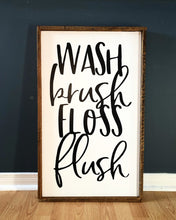 Load image into Gallery viewer, Wash Brush Floss Flush Sign
