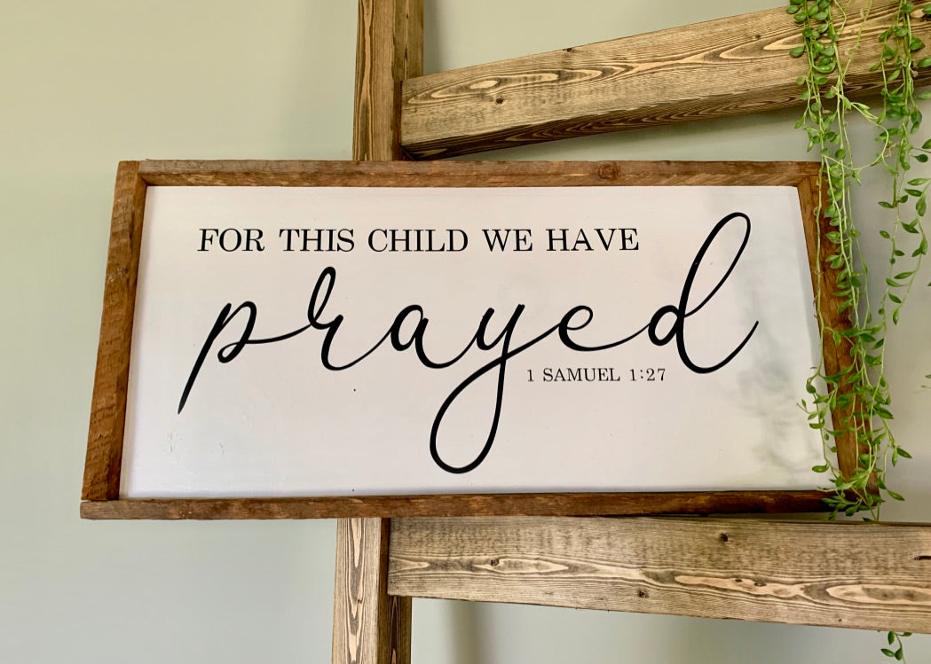 For this child we prayed Sign