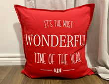 Load image into Gallery viewer, It&#39;s the most WONDERFUL time of the year Pillow
