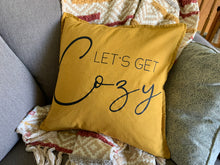 Load image into Gallery viewer, Let&#39;s Get Cozy Pillow
