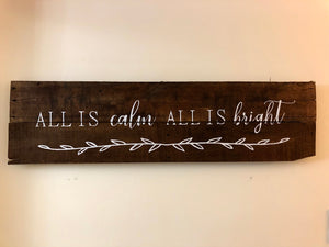 All is Calm All is Bright Sign