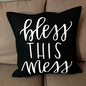 Bless This Mess Pillow