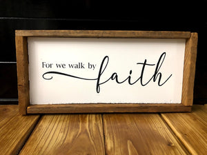 For We Walk By Faith Sign