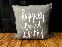 Load image into Gallery viewer, Happily Ever After Pillow
