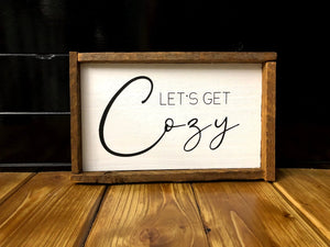 Let's Get Cozy Sign