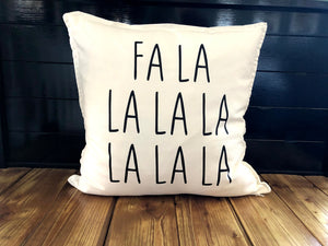 Fa La La La  Pillow