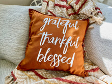 Load image into Gallery viewer, Grateful Thankful Blessed Pillow
