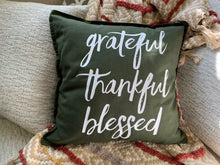 Load image into Gallery viewer, Grateful Thankful Blessed Pillow
