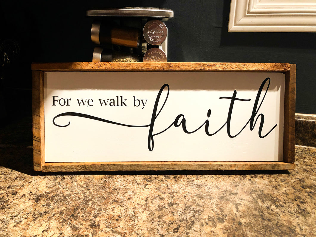 Walk By Faith Sign