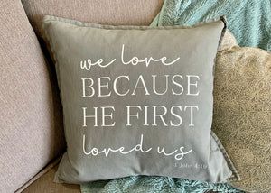 1 John 4:19 Pillow